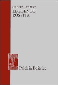 Leggendo Rosvita - E altri studi di filologia greca e latina, giudaica e cristiana