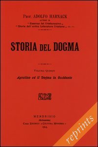 Storia del dogma. Vol V