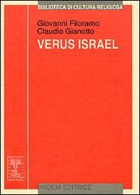 Verus Israel - Nuove prospettive sul giudeocristianesimo. Atti del Colloquio (Torino, 4-5 novembre 1999)