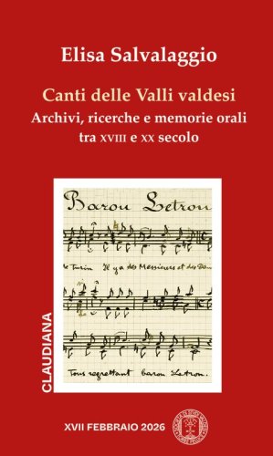 Canti delle Valli valdesi - Archivi, ricerche e memorie orali tra XVIII e XX secolo