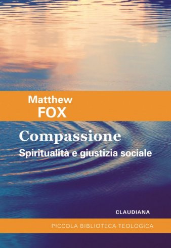 Compassione - Spiritualità e giustizia sociale
