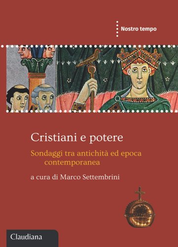 Cristiani e potere - Sondaggi tra antichità ed epoca contemporanea