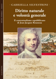 Diritto naturale e volontà generale - Il contrattualismo repubblicano di Jean-Jacques Rousseau