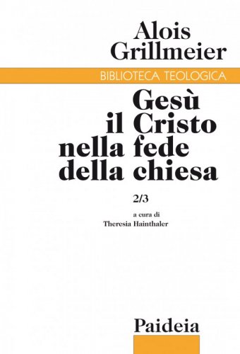 Gesù il Cristo nella fede della chiesa. Vol II - Tomo 3. Le chiese di Gerusalemme e Antiochia dal 451 al 600