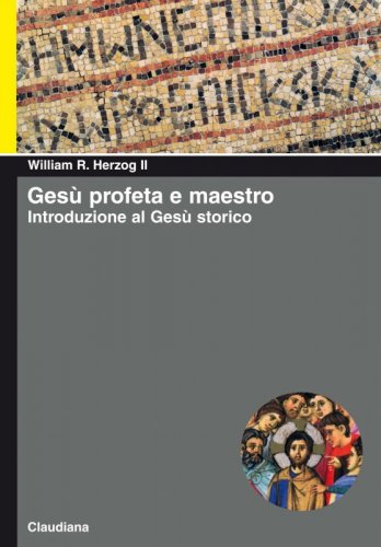 Gesù profeta e maestro - Introduzione al Gesù storico