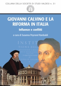 Giovanni Calvino e la Riforma in Italia - Influenze e conflitti