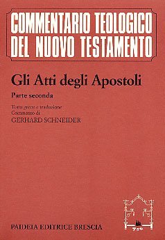 Gli atti degli Apostoli. Vol II - Commento ai capp. 9-28,31