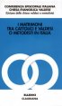 I matrimoni tra cattolici e valdesi o metodisti in Italia - Documenti comuni della conferenza episcopale italiana e della chiesa evangelica valdese