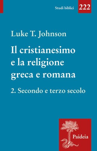 Il cristianesimo e la religione greca e romana - 2. Secondo e terzo secolo