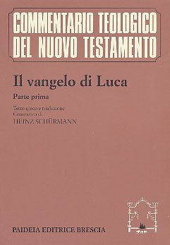 Il vangelo di Luca. Vol I - Commento ai capp. 1-9,50