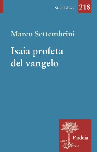 Isaia profeta del vangelo - Isaia 56-66 ed esegesi patristica