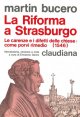 La Riforma a Strasburgo - Le carenze e i difetti delle Chiese: come porvi rimedio (1546)