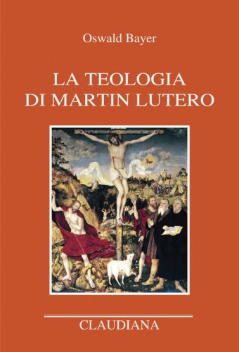 La teologia di Martin Lutero