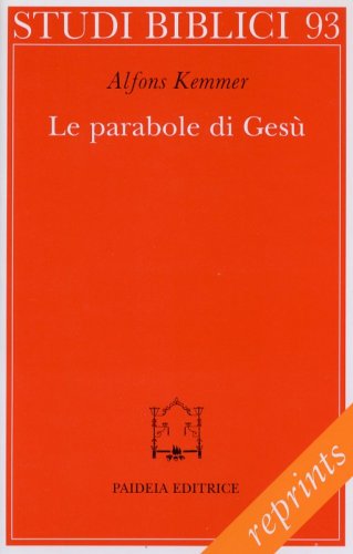 Le parabole di Gesù - Come leggerle, come comprenderle