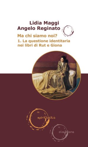 Ma chi siamo noi? - 1. La questione identitaria nei libri di Rut e Giona