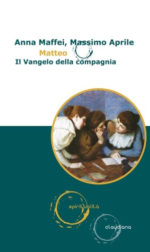 Matteo - Il Vangelo della compagnia