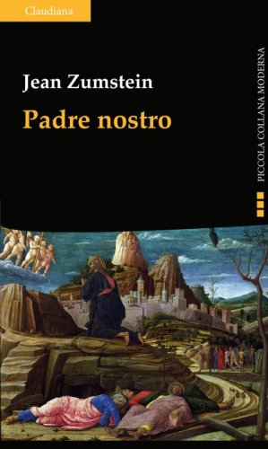 Padre nostro - La preghiera di Gesù. Per rivisitare il nostro quotidiano
