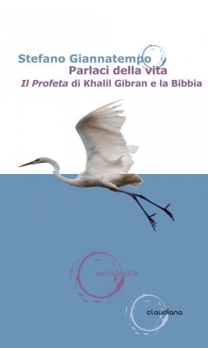 Parlaci della vita - Il Profeta di Khalil Gibran e la Bibbia