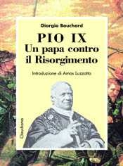 Pio IX - Un papa contro il Risorgimento