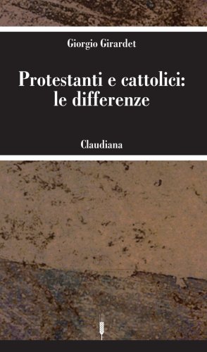 Protestanti e cattolici: le differenze