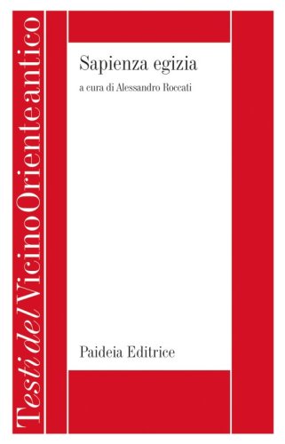 Sapienza egizia - La letteratura educativa in Egitto durante il II millennio a.C.