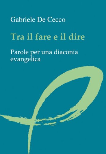 Tra il fare e il dire