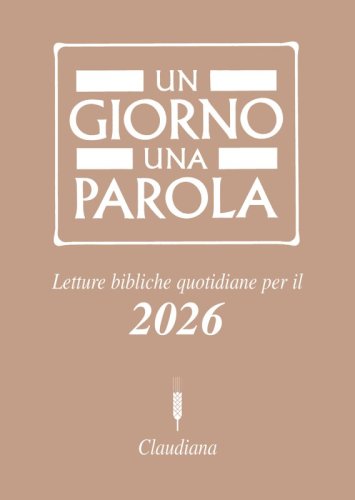 Un giorno una parola 2026 - Letture bibliche quotidiane per il 2026