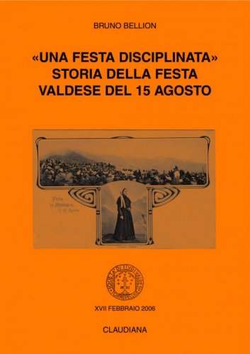 Una festa disciplinata - Storia della festa valdese del 15 agosto