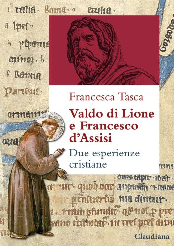Valdo di Lione e Francesco d'Assisi - Due esperienze cristiane