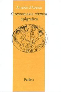Crestomazia etrusca epigrafica