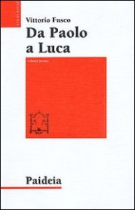 Da Paolo a Luca. Vol I - Studi su Luca. Atti