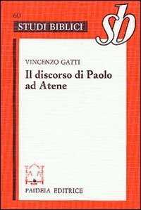 Discorso di Paolo ad Atene - Studio su Act. 17, 22-31