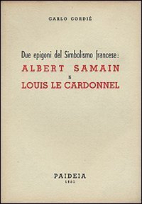 Due epigoni del simbolismo: Albert Samain e Louis Le Cardonnel