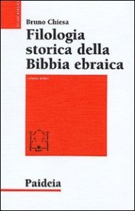 Filologia storica della Bibbia ebraica. Vol I - Da Origene al Medioevo