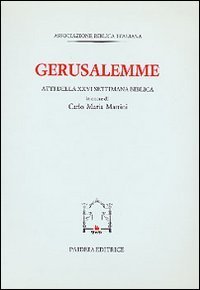 Gerusalemme - Scritti in onore di Carlo Maria Martini