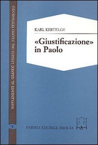 Giustificazione in Paolo - Studi sulla struttura e sul significato del concetto paolino di giustificazione