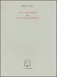 Io cogitante e io problematico
