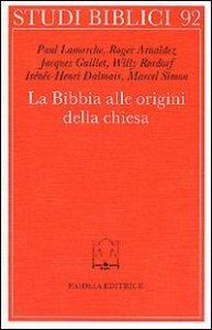 La Bibbia alle origini della Chiesa