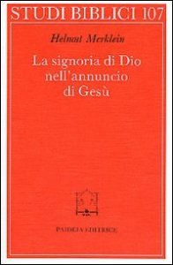 La signoria di Dio nell'annuncio di Gesù
