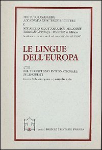 Le lingue dell'Europa - Atti del V Convegno internazionale di linguisti