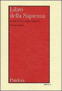 Libro della Sapienza. Vol I - Testo, traduzione, introduzione e commento