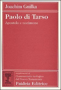 Paolo di Tarso - Apostolo e testimone