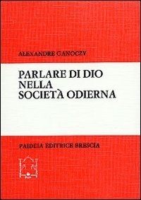 Parlare di Dio nella società odierna - Nuovi sviluppi della «Teologia politica»