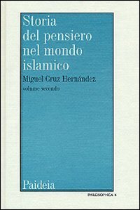 Storia del pensiero nel mondo islamico. Vol II - Il pensiero in al-Andalus (Secoli IX-XIV)