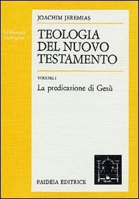 Teologia del Nuovo Testamento - Vol. 1