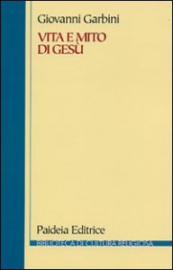 Vita e mito di Gesù